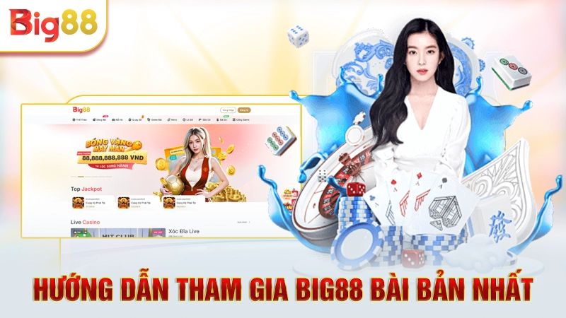 Hướng dẫn chơi game Big88